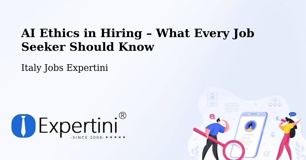 AI Ethics in Recruitment & Hiring – Pianezza - Pianezza, Italy Jobs Expertini