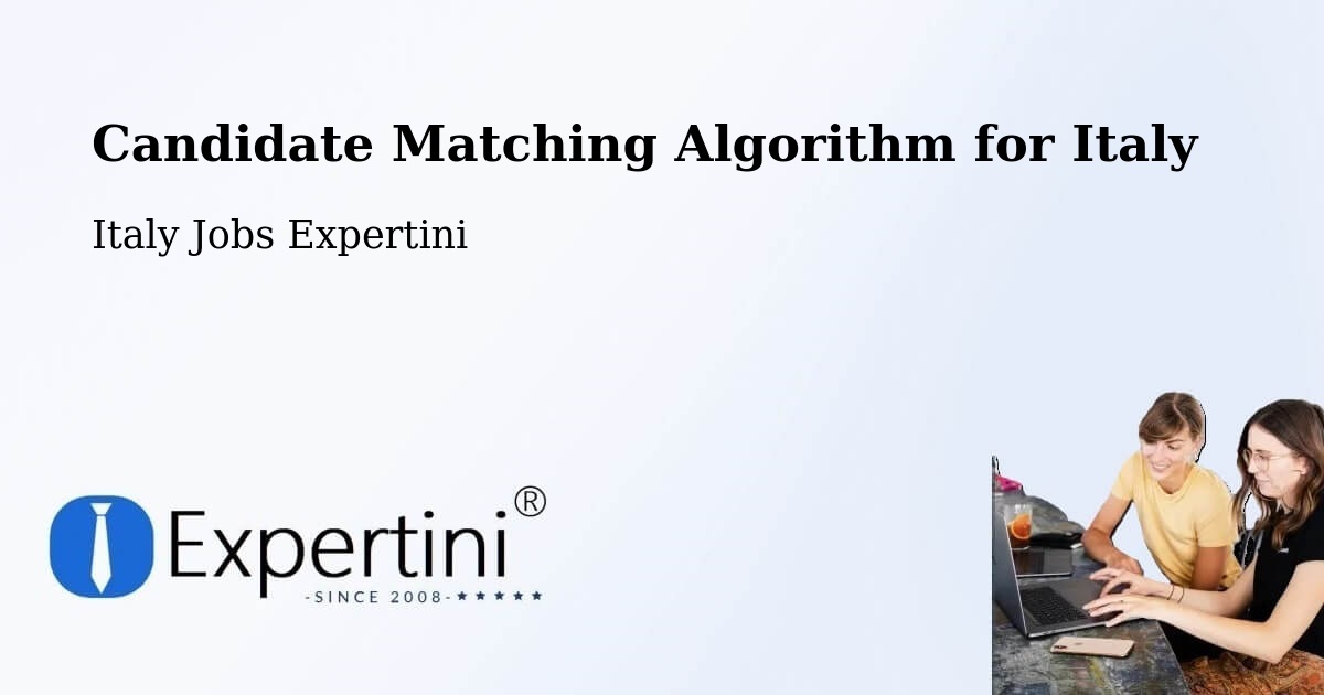 Candidate Matching Algorithm Overview – Pianezza - Italy Jobs Expertini