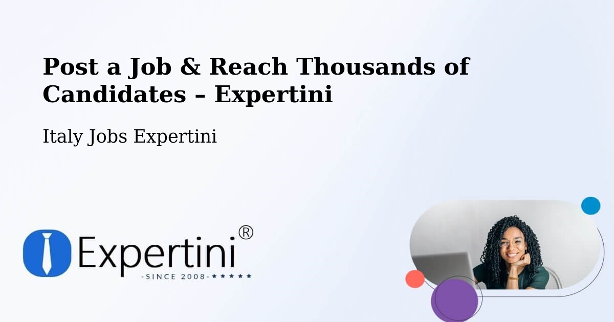 Post a Job in Pianezza – Hire the Right Talent - Pianezza, Italy Jobs Expertini