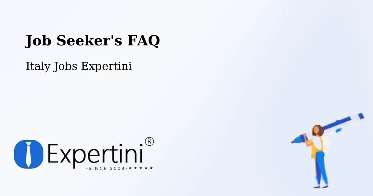 Job Seeker FAQ – Pianezza - Italy Jobs Expertini