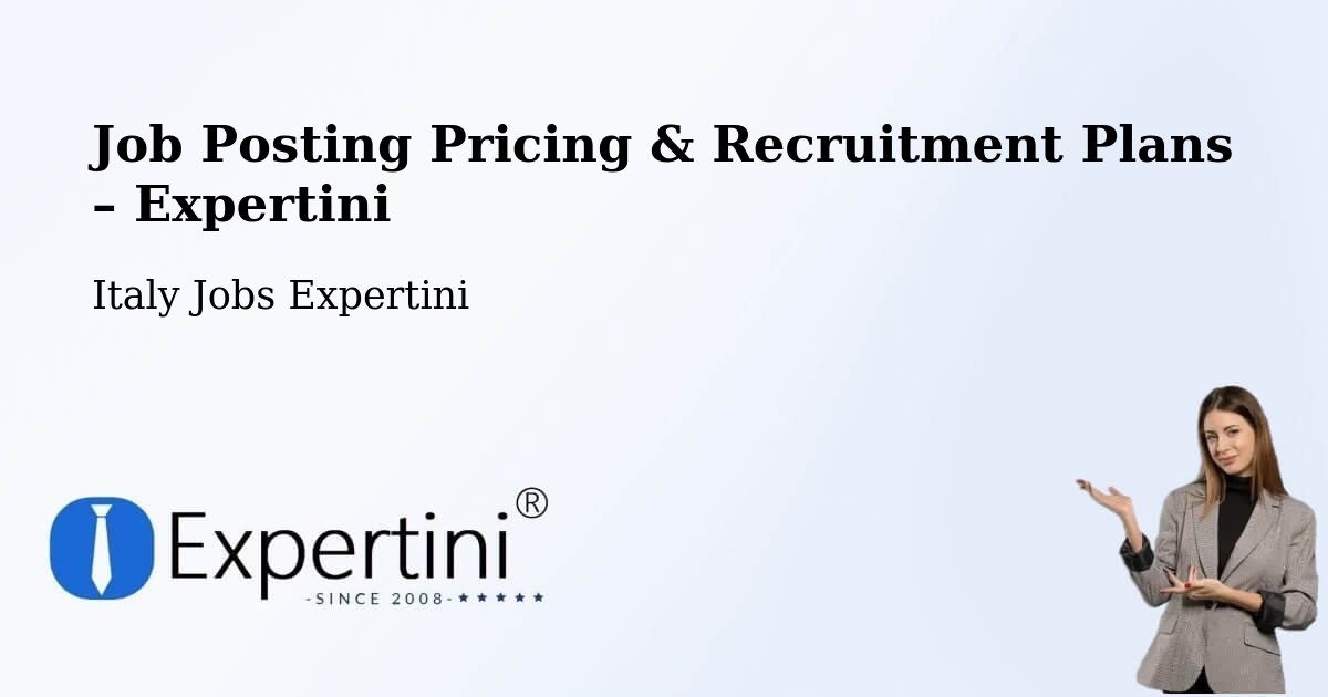 Job Posting Pricing & Recruitment Plans – Pianezza - Pianezza, Italy Jobs Expertini